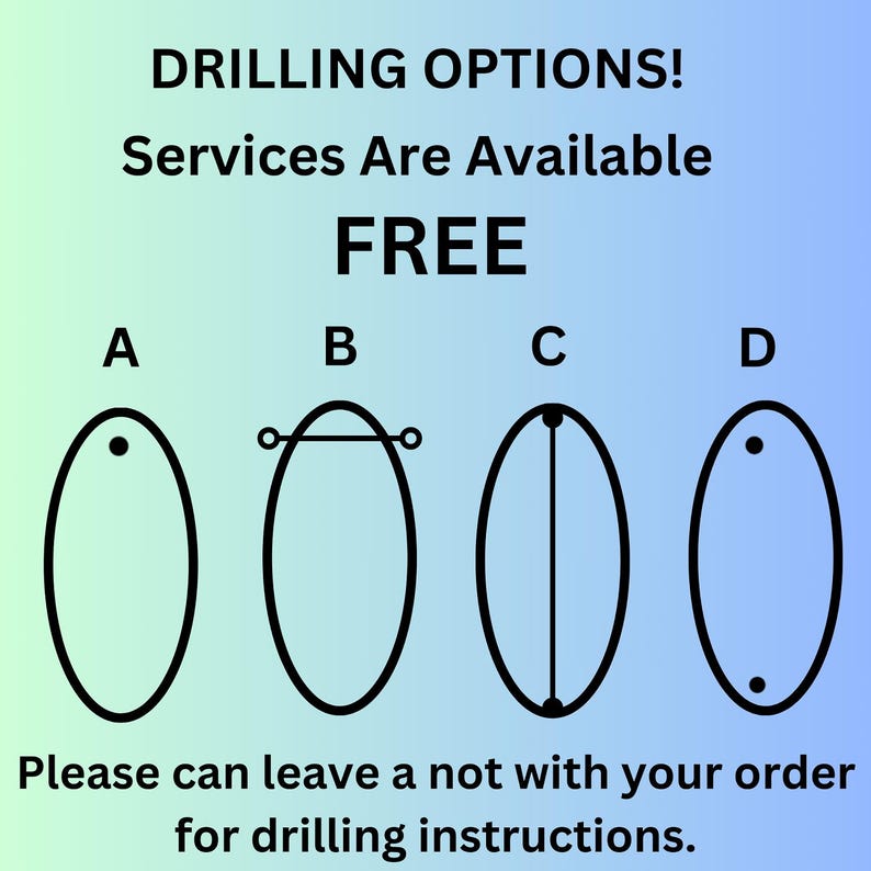 May include: Image showing four drilling options labeled A, B, C, and D. The text reads "DRILLING OPTIONS! Services Are Available FREE." Below the options, it says "Please can leave a not with your order for drilling instructions."
