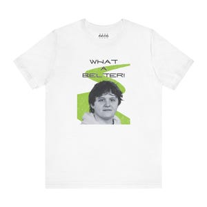 What a Belter - Lewis Capaldi Design Unisex T Shirt by Rhythmic Rags - Exclusive Unique Lewis Capaldi T Shirt Designs for Dedicated Fans