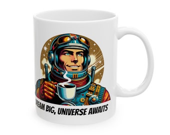 Cosmic Explorer | Comics Collection | 11oz White Ceramic Mug - A Superhero Gazing Optimistically, with the quote Dream Big, Universe Awaits