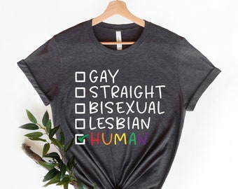 Human T-Shirt, Pride Shirt, LGBTQ Shirt, Pride Month, Gay Pride T Shirt, Pride Shirt, Equality Shirt, LGBTQ Gift, Lesbian T shirt, Gay Gift