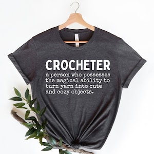 Crochet Shirt, Funny Crochet Shirt, Hobby T-Shirt, Crochet Gifts, Crafting Shirts, Gift For Crochet Lover, Funny Mom Tee,Crochet definition
