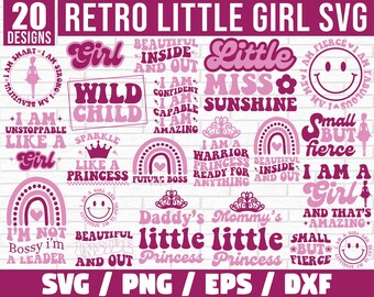 May include: A collection of 20 retro-style SVG designs featuring pink and purple text with phrases like "Girl", "Wild Child", "Little Miss Sunshine", "I Am A Warrior Princess", "Beautiful Inside and Out", "Small But Fierce", "Daddy's Little Princess", and "Mommy's Little Princess".