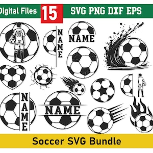 Könnte beinhalten: Eine Sammlung von 15 schwarz-weißen Fußball-Designs als SVG-, PNG- und DXF-Dateien. Die Designs zeigen Fußbälle, einen Spieler und den Text "NAME". Der Text "Soccer SVG Bundle" befindet sich am unteren Rand.