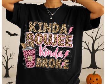 Kinda Boujee Kinda Broke PNG, Motivação por Sublimação, Design de Camisa Antissocial, Laço Coquete por Design de Sublimação Sarcástico