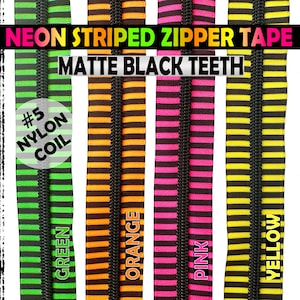 May include: Close-up of neon striped zipper tape in green, orange, pink, and yellow with matte black teeth. The text "NEON STRIPED ZIPPER TAPE" and "MATTE BLACK TEETH" are displayed at the top. The text "#5 NYLON COIL" is also visible.