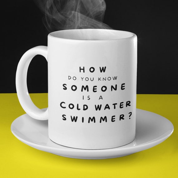 Cold Water Swimming Mug Funny Swimming Gift Wild Swimmers Etsy UK