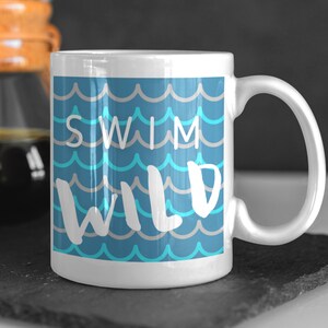 Swim Wild Mug, Gift for Swimmers, Wild Swimming Coffee Cup, Sea Print