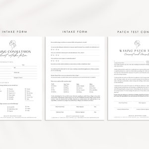 May include: Three black and white intake forms for a waxing salon. The first form is titled "Waxing Consultation Client Intake Form" and includes sections for client information and medical history. The second form is titled "Intake Form" and includes questions about allergies, medications, and skin care. The third form is titled "Waxing Patch Test Consent and Release" and includes a consent form for a patch test.