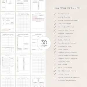 May include: A black and white printable planner with a checklist of 30 pages for LinkedIn. The checklist includes items such as profile planner, profile checklist, profile optimization sheet, job search sheet, weekly goal planner, monthly goal planner, favorite companies, people to follow, build a network, new connection tracker, checklist and tasks, daily planner, LinkedIn group creation, group interaction planner, LinkedIn groups and boards, outreach sheet, post planner, ideal client sheet, client outreach planner, article planner, article schedule and ideas list, and company page planner.