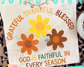 Grateful Thankful Blessed PNG Boho Fall Floral Christian shirt design Faith Based Autumn Christian Fall Png Fall Religious Cute Png ORIGINAL