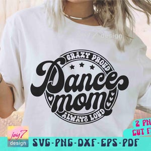 Tanzen Mama SVG PNG, stolze Tanzen Mama, Tanzen Mama Shirt zwar, Tanzen Leben Schmuck, Tanzen Liebhaber, Tanzen Mama SVG, Tänzerin Mama Shirt Mama geschnitten Dateien