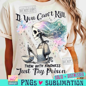 Kill Them With Kindness PNG Funny Skeleton Housewife Adult Humor Png Cute Pastel Goth Png Witchy Funny Sarcastic SUBLIMATION Design ORIGINAL image 1