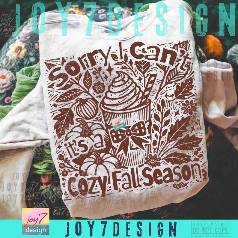 Sorry I Cant Its a Cozy Fall Season PNG Retro Fall Coquette Png Pumpkin Spice Fall Humor Trendy Fall shirt design Cozy Seazon quote ORIGINAL image 5