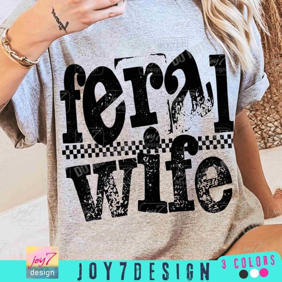 Feral Wife PNG Funny Wife Png Sassy Sarcastic Wife shirt Png Trendy Wife retro design Gift for Wife Retro Checkered Png Distressed ORIGINAL