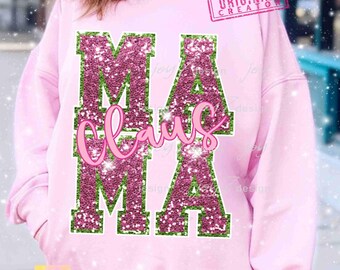 Mama Claus PNG Funny Mama Christmas Shirt Png Glitter Mama Png Merry Christmas Png Trendy Sparkly Retro Christmas SUBLIMATION Png ORIGINAL