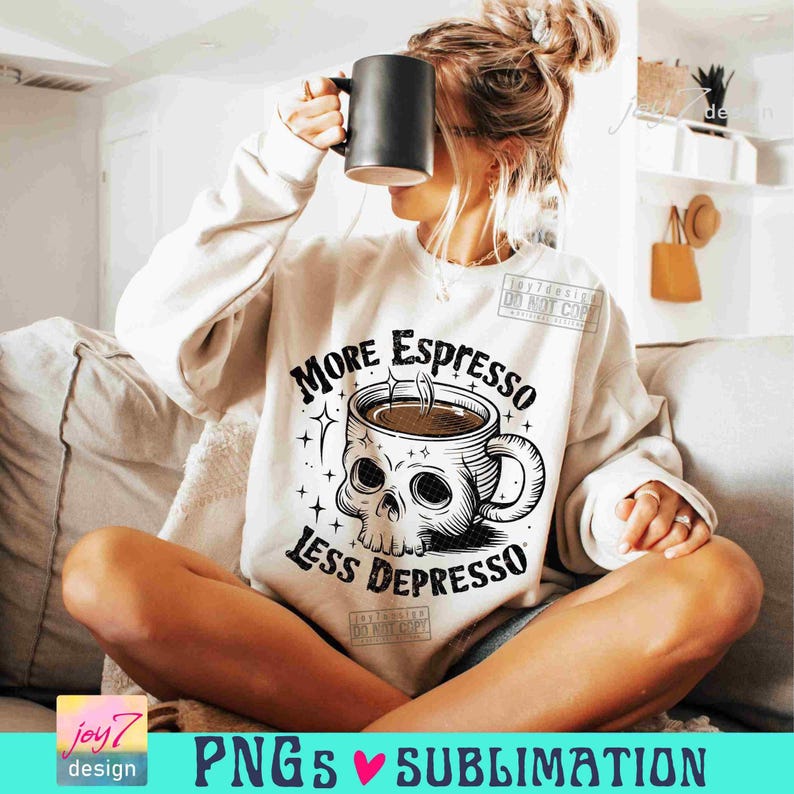 More Espresso Less Depresso PNG Caffeine Png Sarcastic Skeleton Coffee lover Png Snarky Png Funny Skull Trendy Coffee SUBLIMATION ORIGINAL image 6