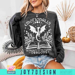 Emotionally Attached to Fictional Dragons Bookish SVG PNG Book lover Reading Svg Fantasy book club Romantasy Reader Book Shirt Png ORIGINAL image 6