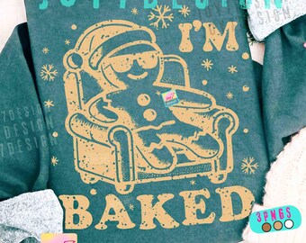 I'm Baked Funny Christmas PNG Witty Holiday Humor Retro Xmas Party Sarcastic ORIGINAL Digital Design