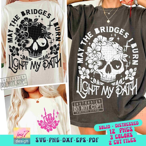 Funny Sarcastic May The Bridges I Burn SVG PNG Snarky Flower Skull Svg Witchy Womens Sublimation Adult Humor Skeleton Png Cut Files ORIGINAL