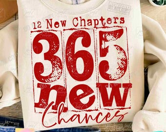Happy New Years 12 New Chapters 365 New Chances PNG Simple New Years Png New Year Sublimation Png Trendy Retro New Years Eve Shirt ORIGINAL