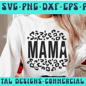 Leopard Mama SVG PNG PDF Dxf Eps, Leopard Print Svg, Cheetah Print Svg, Mama leopard png, Mom life Svg, Mom Svg, Cheetah mom Svg, Mommy Svg