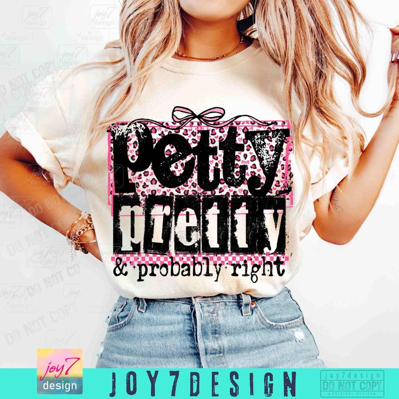 Petty Pretty & Probably Right Sassy PNG Snarky Sarcastic Png Funny Retro Checker Cheetah Trendy Womens shirt design Funny Sarcasm ORIGINAL image 6