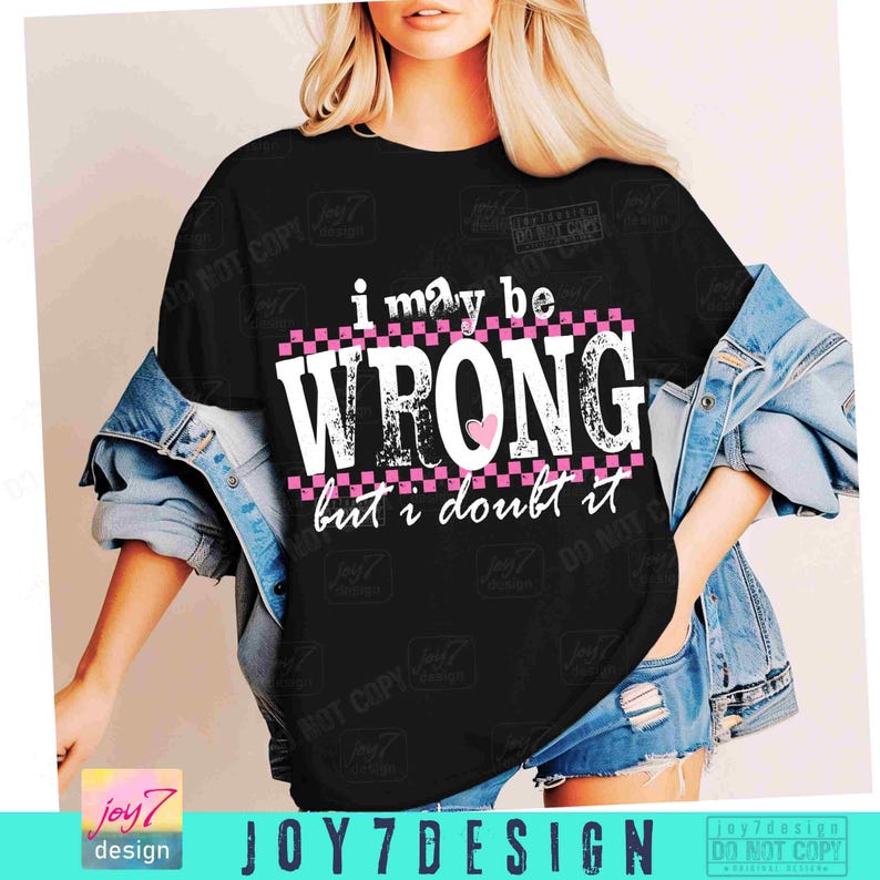 I Kann Unrecht haben Snarky PNG Sarkastische Lustige Png Lustige Mutter Sprüche Hemd Png Retro Sublimation Sarkasmus Png Erwachsenen Humor Sassy DTF Png ORIGINAL Bild 5