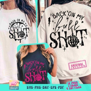 Adult humor Back on my Bull S*** SVG PNG Sarcastic Funny quote Svg Snarky Png Skeleton hand Svg Cut File Front Back Svg Trendy Sublimation