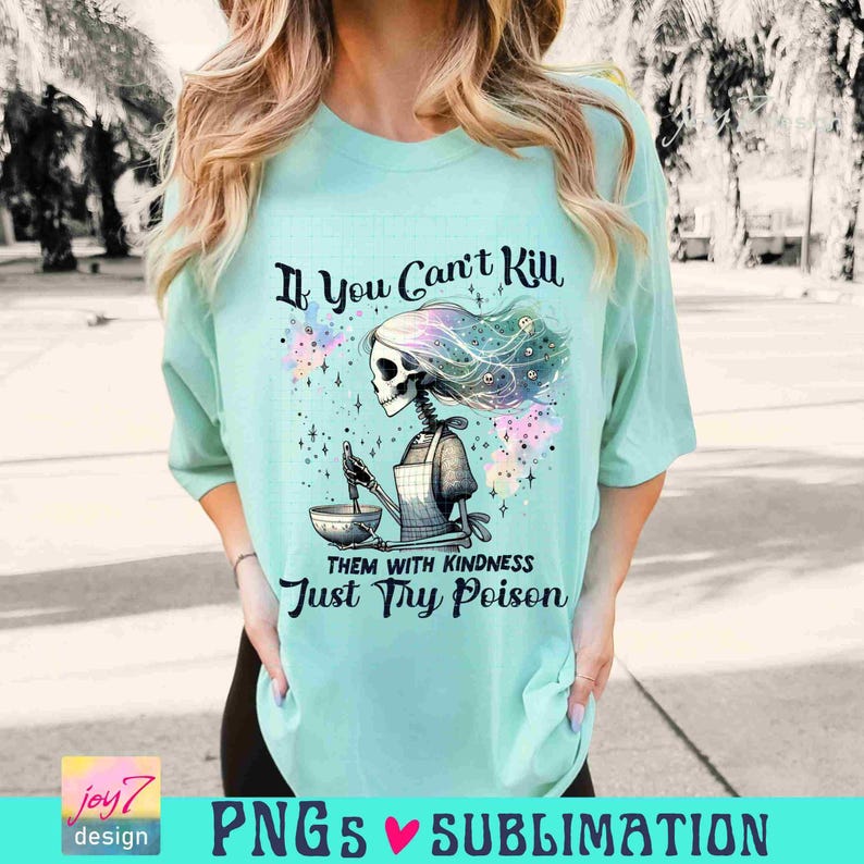 Kill Them With Kindness PNG Funny Skeleton Housewife Adult Humor Png Cute Pastel Goth Png Witchy Funny Sarcastic SUBLIMATION Design ORIGINAL image 5