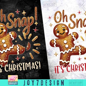 Oh Snap It's Christmas PNG Gingerbread Bakery Png Christmas Snacks Png Best Christmas Ever Png Christmas Baking Png Cookie Quotes ORIGINAL image 2