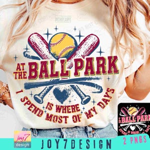 Softball At The Ballpark Is Where I Spend Most of My Days PNG Retro Softball Game Day Mom Png Softball Team Png Softball Shirt Png ORIGINAL image 1