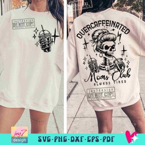 Cafeïnevrije Moms Club PNG SVG Sassy Mom Snarky Skeleton design Png Popular Mom Svg Cricut Sarcastic Coffee Svg Mom Sublimatie ORIGINEEL afbeelding 6