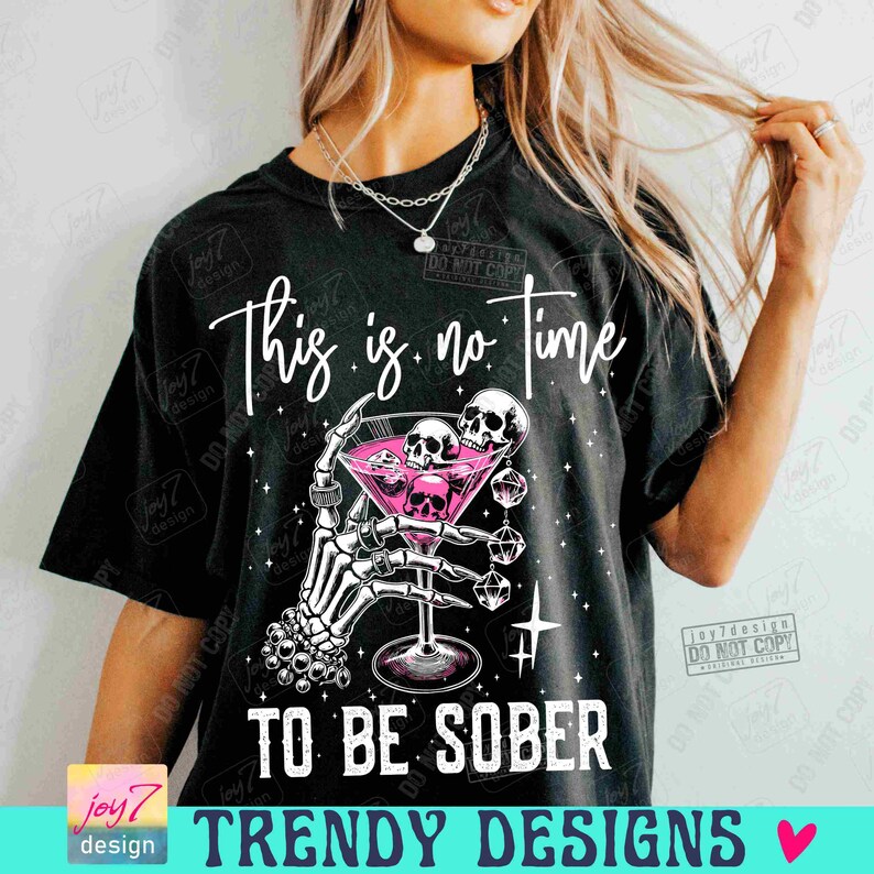 It is No Time to Be Sober Funny Drinking PNG Sassy Girls Weekend