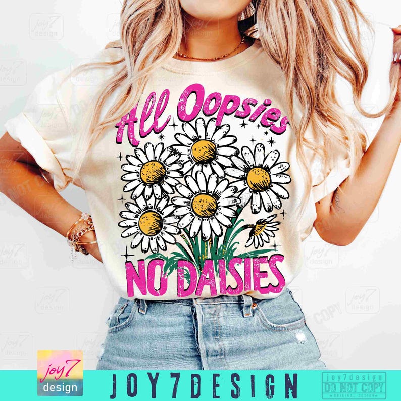 All Oopsies No Daisies PNG Trendy Vintage Floral Sublimation Sarcasm Png Wildflower Aesthetic Cute Cottagecore Png Funny Sarcastic ORIGINAL image 6