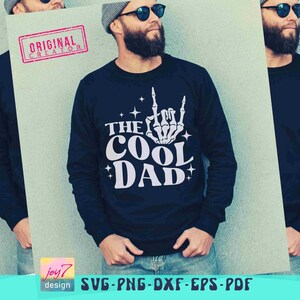 The Cool Dad SVG PNG Skeleton hand Funny Dad Father Svg Best Dad Shirt Svg Dad Life Png Rock Dad Svg Funny Dad Gift Svg Dad designs ORIGINAL image 6