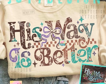 His Way is Better PNG Colorful Bible Verse Shirt Design Boho Christian Digital Design Trendy Jesus Bible Quote Floral Christian Png ORIGINAL