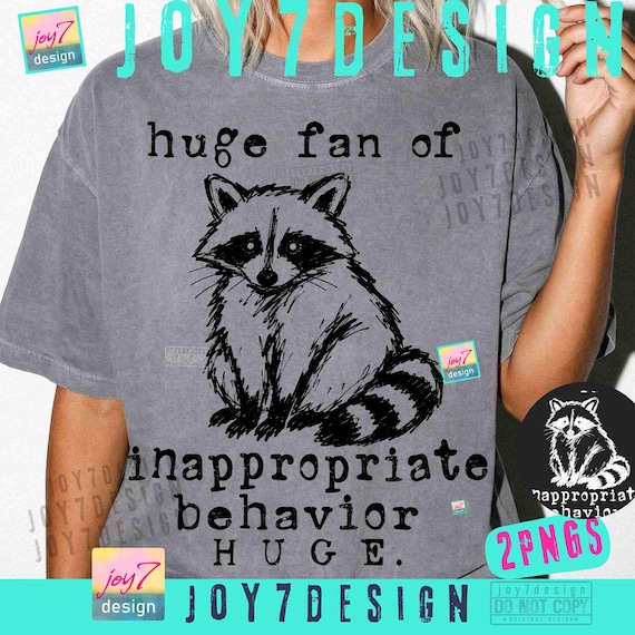 Sarcastic Raccoon Fan Of Inappropriate Behavior PNG Trendy Snarky Shirt Funny Aninal Doodle ORIGINAL Design