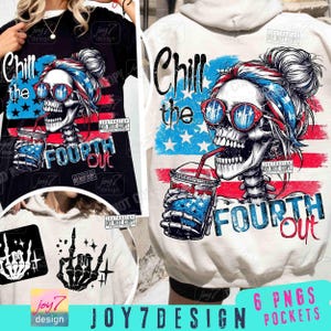 Chill The Fourth Out PNG 4th of july Png Funny Skeleton Fourth of July Retro 4th July Snarky America Independence Day SUBLIMATION ORIGINAL
