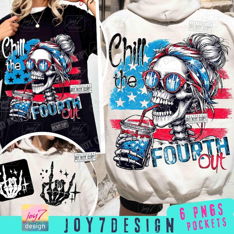 Chill The Fourth Out PNG 4th of july Png Funny Skeleton Fourth of July Retro 4th July Snarky America Independence Day SUBLIMATION ORIGINAL image 1