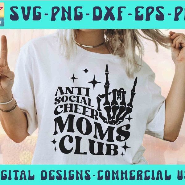 Cheer Mom SVG PNG Antisocial Cheer Moms Club, Moms Club, Mom Life, Skeleton hand, Mom mode, Mom Shirt Svg Mother's Day Svg Cricut Silhouette