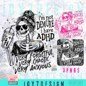 I have ADHD Funny Sarcastic PNG Snarky Strong Women Funny Mental health Sarcasm Messy Bun Skull Png Sarcastic Funny Skeleton Adhd ORIGINAL image 2