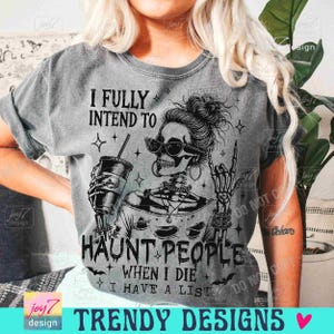 Tengo toda la intención de atormentar a la gente cuando muera PNG Sarcástico Sarcástico Brujo Divertido Halloween Moño desordenado Diseño de esqueleto Descarado Tendencia Png ORIGINAL imagen 5