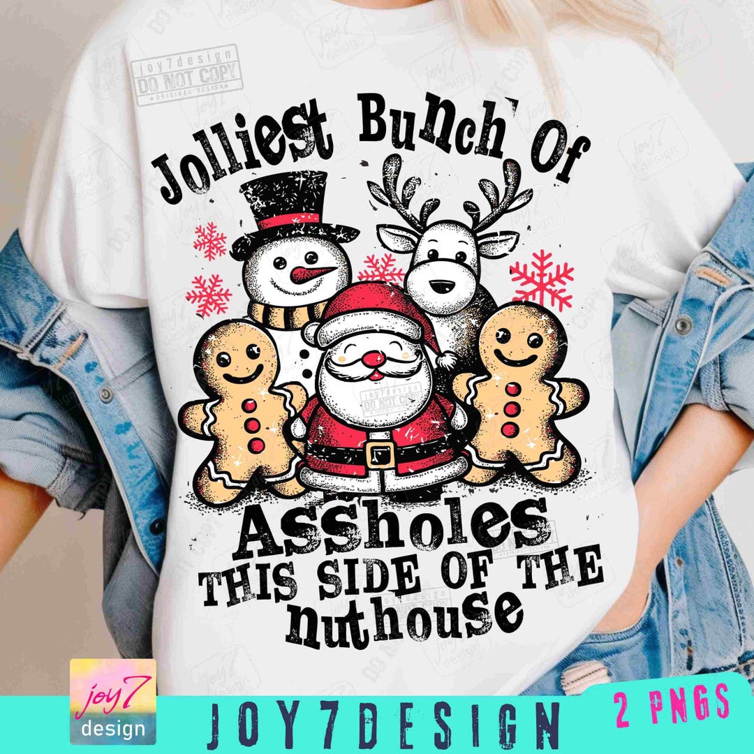Jolliest Bunch of Assholes This Side of the Nuthouse PNG Funny Adult ...