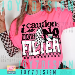 Caution I Have No Filter Sarcasm PNG Snarky Sarcastic Digital design Retro Checkered Humor Funny Shirt Png Trendy Attitude Sassy ORIGINAL image 6