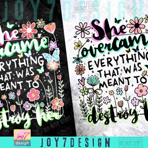 She Overcame Everything Women Empowerment PNG Positive Affirmation Entrepreneur Trendy Womens Png Boho Floral Encouraging Quote Png ORIGINAL image 2