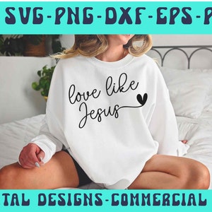 Love Like Jesus SVG PNG Handwritten Christian Svg Bible Quote Svg, Bible Verse Svg, Jesus Svg Png Retro Christian Svg Cut File & Sublimation