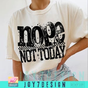 Nope Not Today Snarky PNG Sarcastic Positive Affirmation Png Funny Mental Health Trendy Png design Adult Humor Womens Edgy Sarcasm ORIGINAL image 6