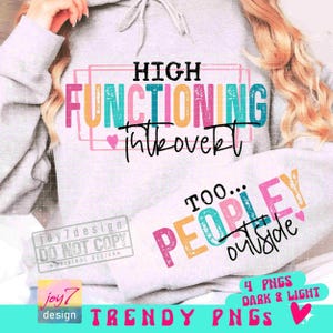 Hoch funktionierende Introvert PNG Ärmel Png Lustige Erwachsene Humor Png sarkastische Snarky Angst Png Es ist zu volkstümlich außerhalb Sublimation ORIGINAL