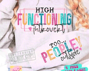 High Functioning Introvert PNG Sleeve Png Funny Adult Humor Png Sarcastic Snarky Anxiety Png It's too peopley outside Sublimation ORIGINAL