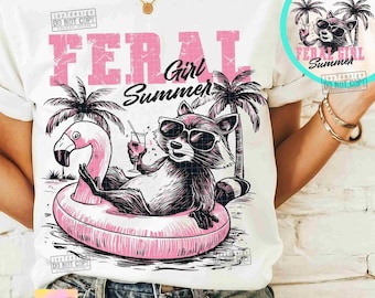 Feral Girl Sumer PNG Funny Raccoon Png Feral Png Funny Summer Png Adult Humor Png Funny Tshirt Png Girls Trip Png Funny Sarcastic ORIGINAL